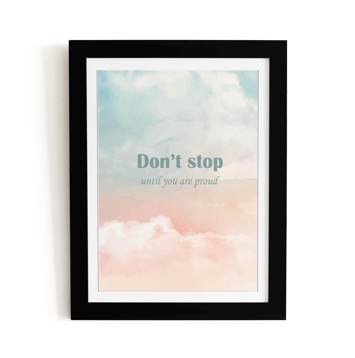 Do Not Stop Until You Are Proud Pastel Cloud Motivational Poster