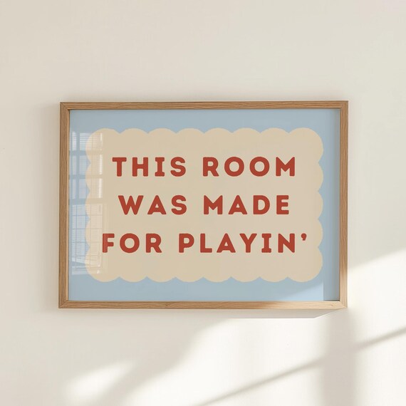 This Room Was Made For Playin Kids Art Print