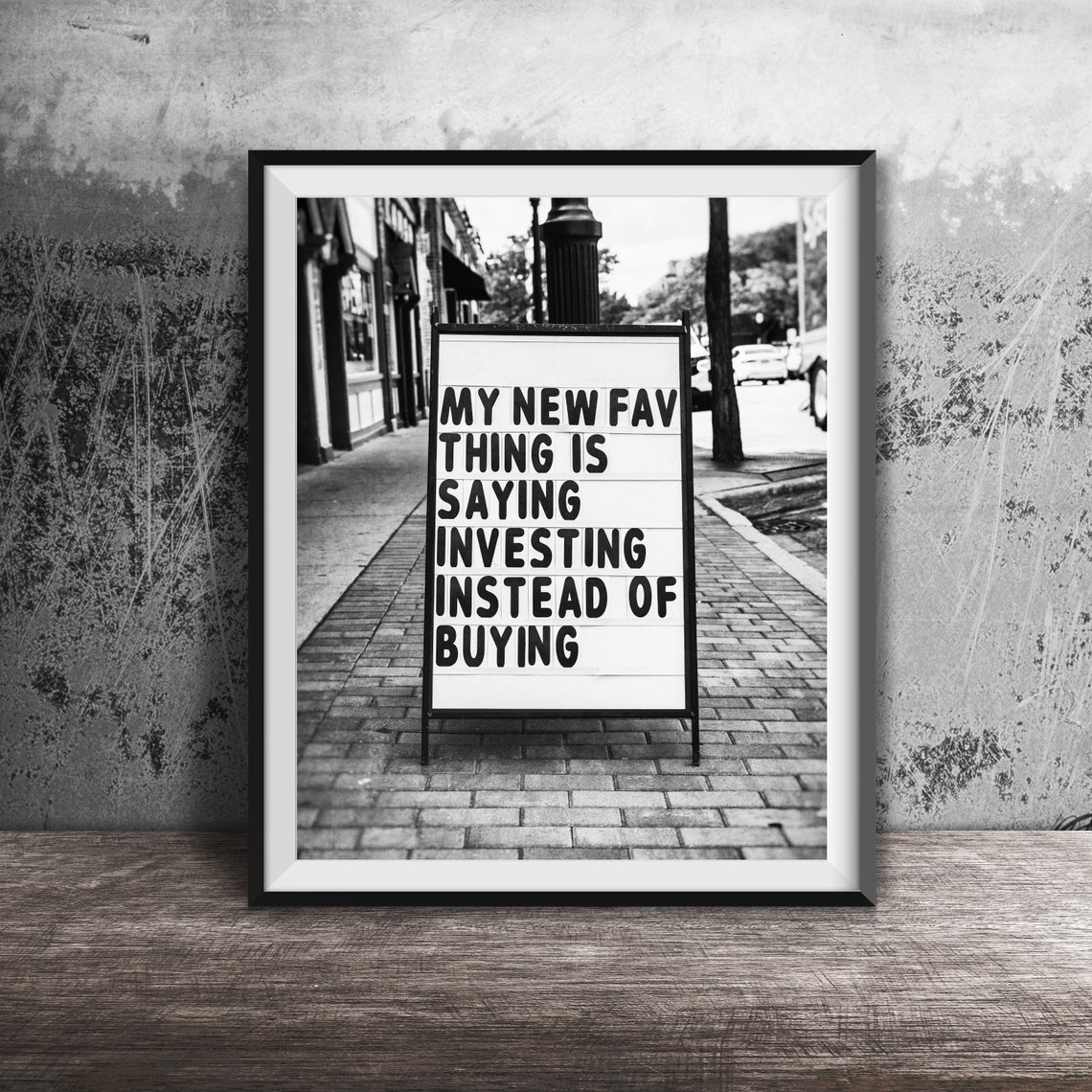 Shopping Investor Unframed Photography Print My New Favorite Thing Is Saying Investing Instead Of Buying Funny Store Shopper Sign - Image 2