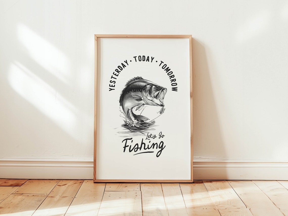 Life Fishing Quote Print Black White Fisherman Art Poster Angler Wall Decor Lets Go Fishing Artwork Outdoorsy Gift For Dad