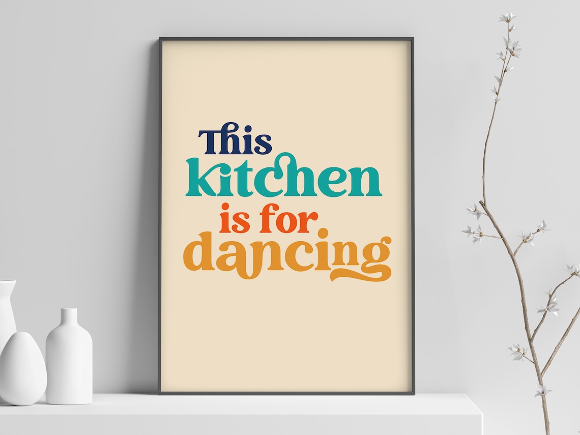 This Kitchen Is For Dancing Poster Print