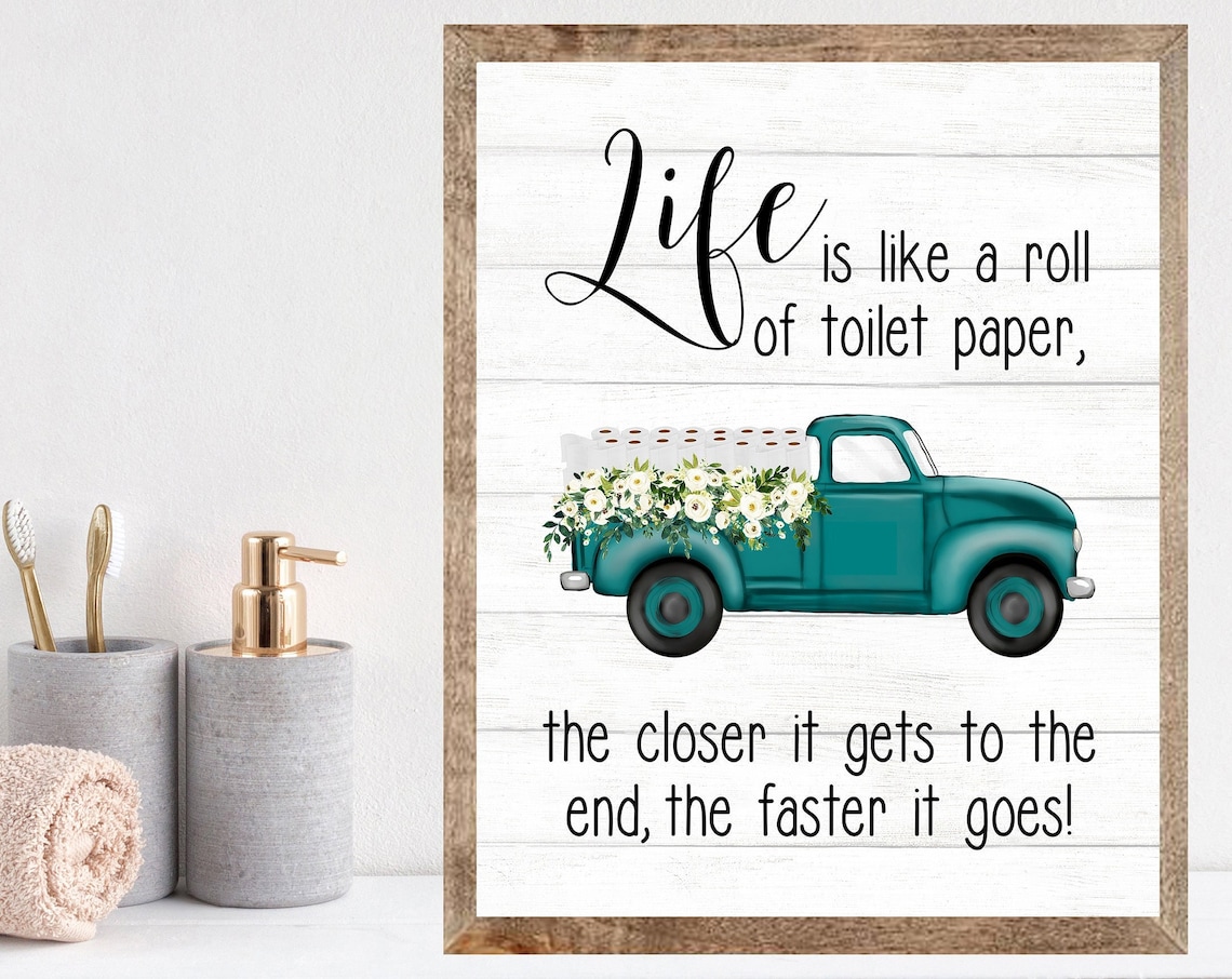 Life Is Like a Roll of Toilet Paper Teal Truck Bathroom Humor Poster