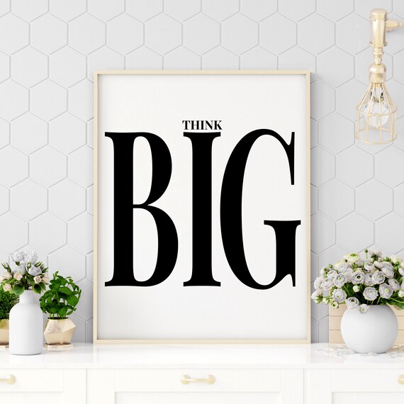 Think Big Bold Black Serif Motivational Success Typography Poster