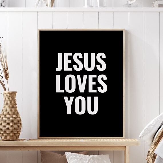 Jesus Loves You Bold White On Black Faith Quote Wall Decor Poster