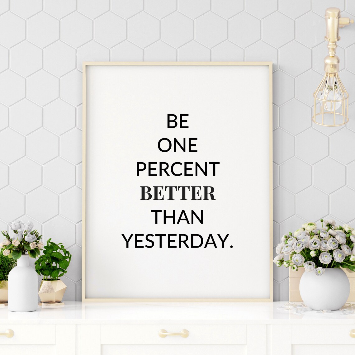 Be One Percent Better Than Yesterday Daily Growth Quote Poster