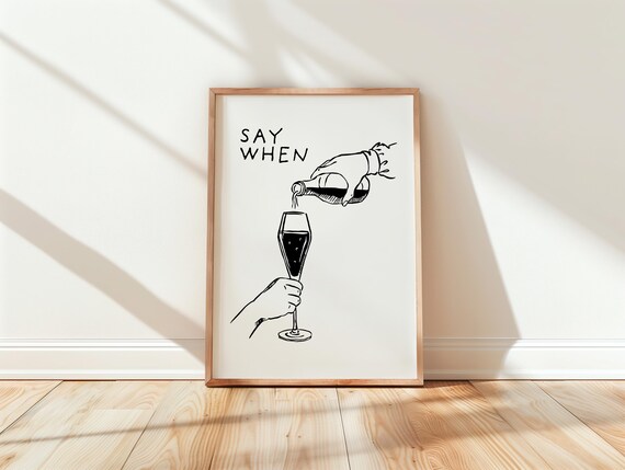Say When Wine Pour Funny Kitchen Bar Cart Retro Line Art Print