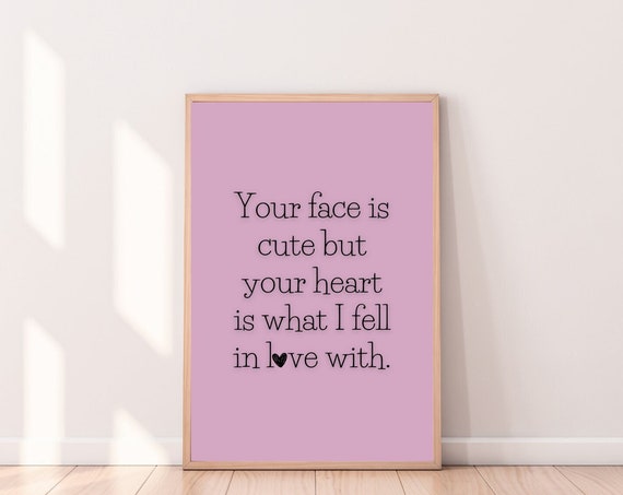 Your Face Is Cute Wall Art Valentines Decor Valentines Day Love Wall Art Downloads