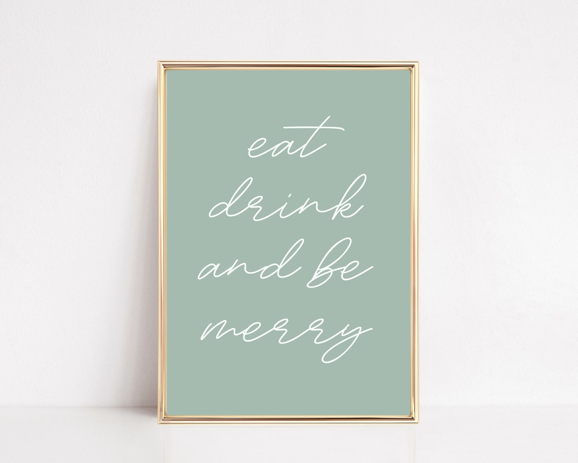 Eat Drink and Be Merry Sage Green Script Christmas Quote Wall Art