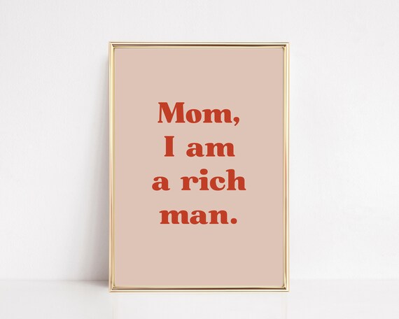Mom I Am A Rich Man Cher Quote Bold Feminist Empowerment Poster