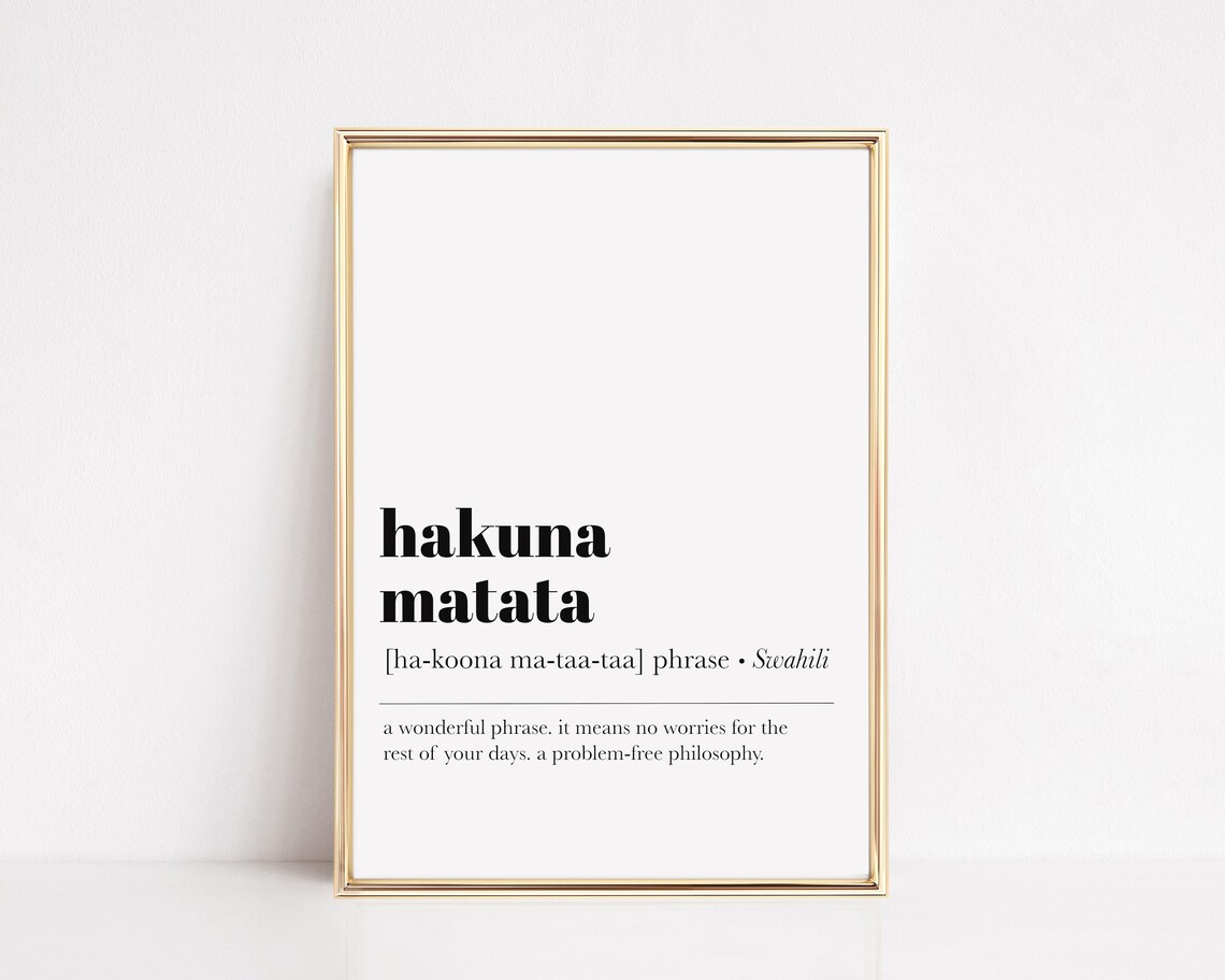 Hakuna Matata Art Definition Funny Quote Print