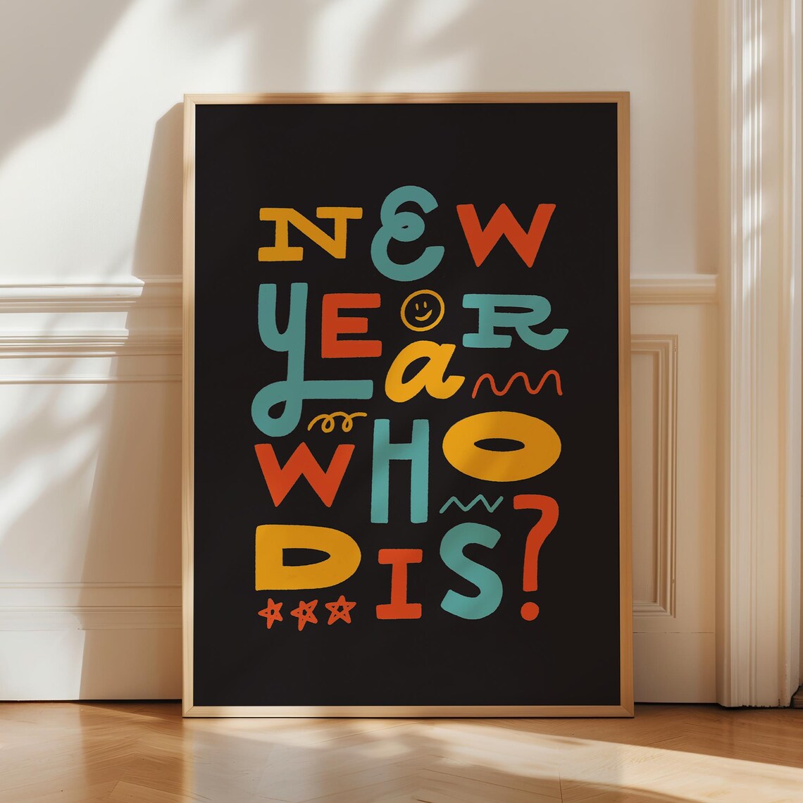 New Year Who Dis? Motivational Lettering Art Print