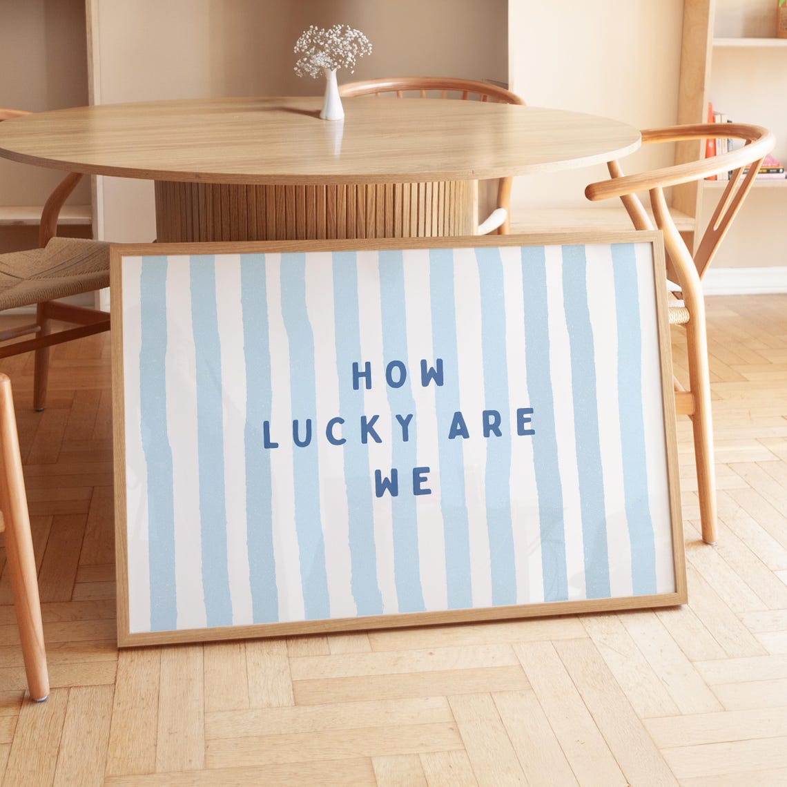 How Lucky Are We Print Blue Apartment Decor Positive Poster Coquette Room Dorm Wall Art Affirmation Quote Gift Physical - Image 2