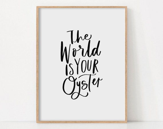 The World Is Your Oyster Quote Art Print, Farmhouse