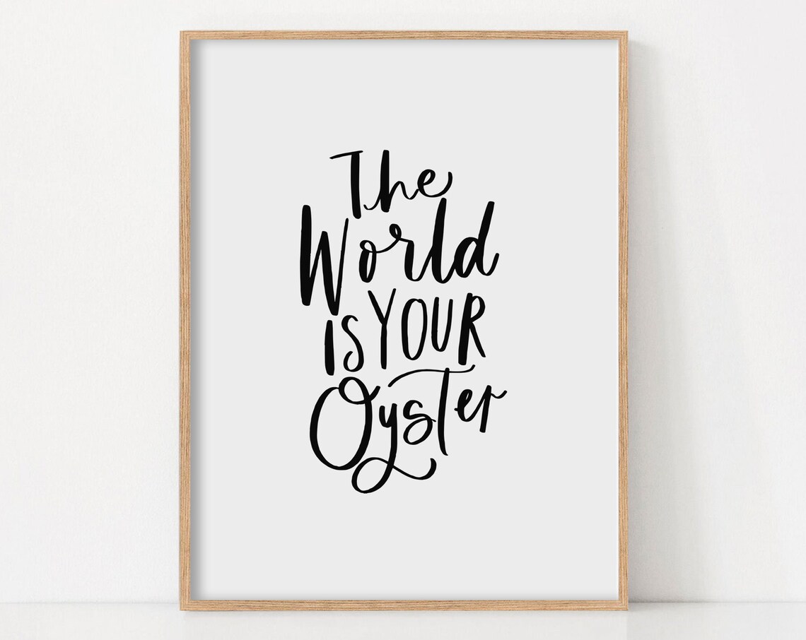 The World Is Your Oyster Quote Art Print, Farmhouse