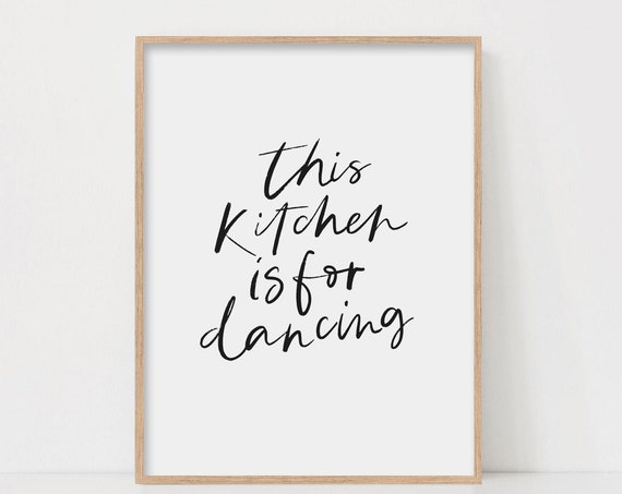 This Kitchen Is For Dancing Quote Poster, Minimalist