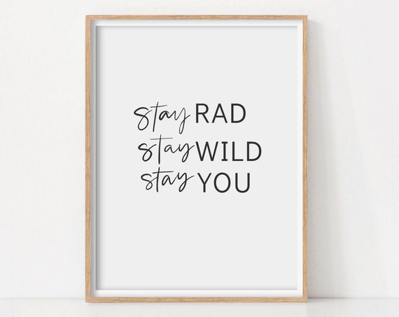 Stay Rad Wild You Typography Quote Art Print