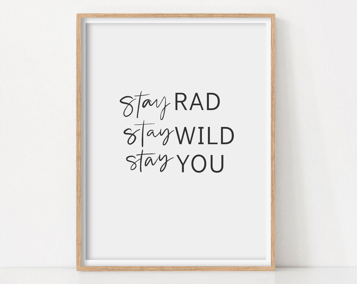 Stay Rad Wild You Typography Quote Art Print