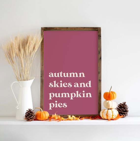Autumn Skies And Pumpkin Pies Burgundy Fall Quote Typography Poster