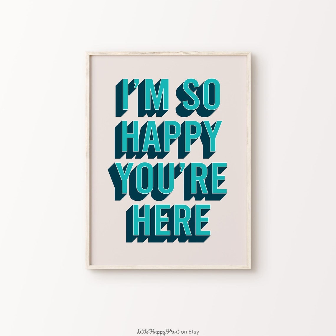 I'm So Happy You're Here Teal Retro Block Welcome Quote Poster