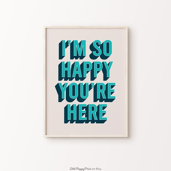 I'm So Happy You're Here Teal Retro Block Welcome Quote Poster