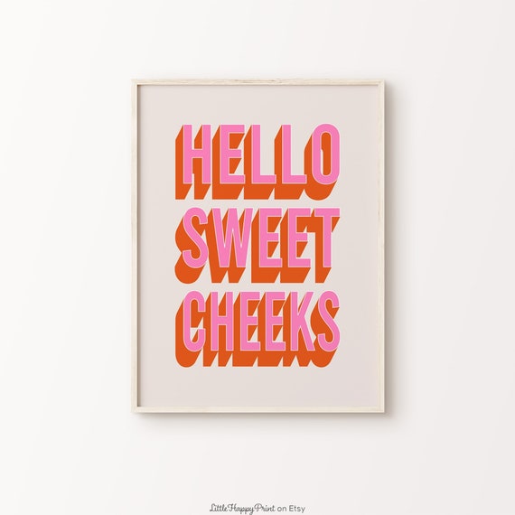 Hello Sweet Cheeks Print Pink Orange Beige Bathroom Retro Cute Vibrant Funky Funny Humorous Quote Typography Home Decor Instant Download