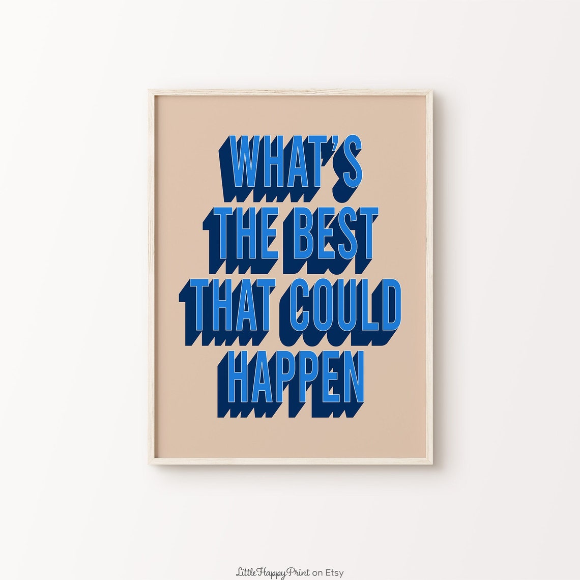 What Is the Best That Could Happen Blue Navy Bold 3D Retro Poster