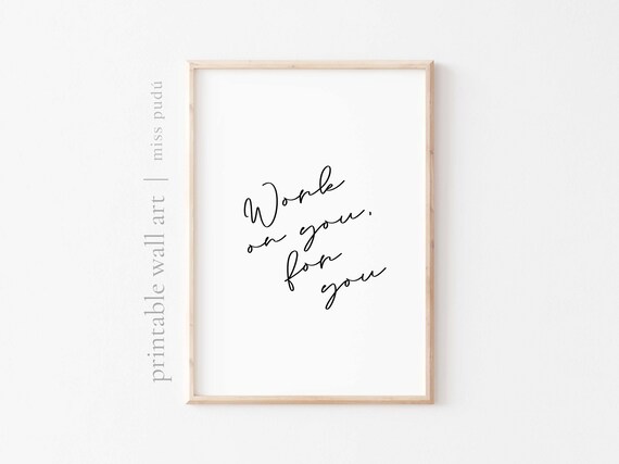 Work on You for You Self Care Motivational Quote Minimalist Wall Art