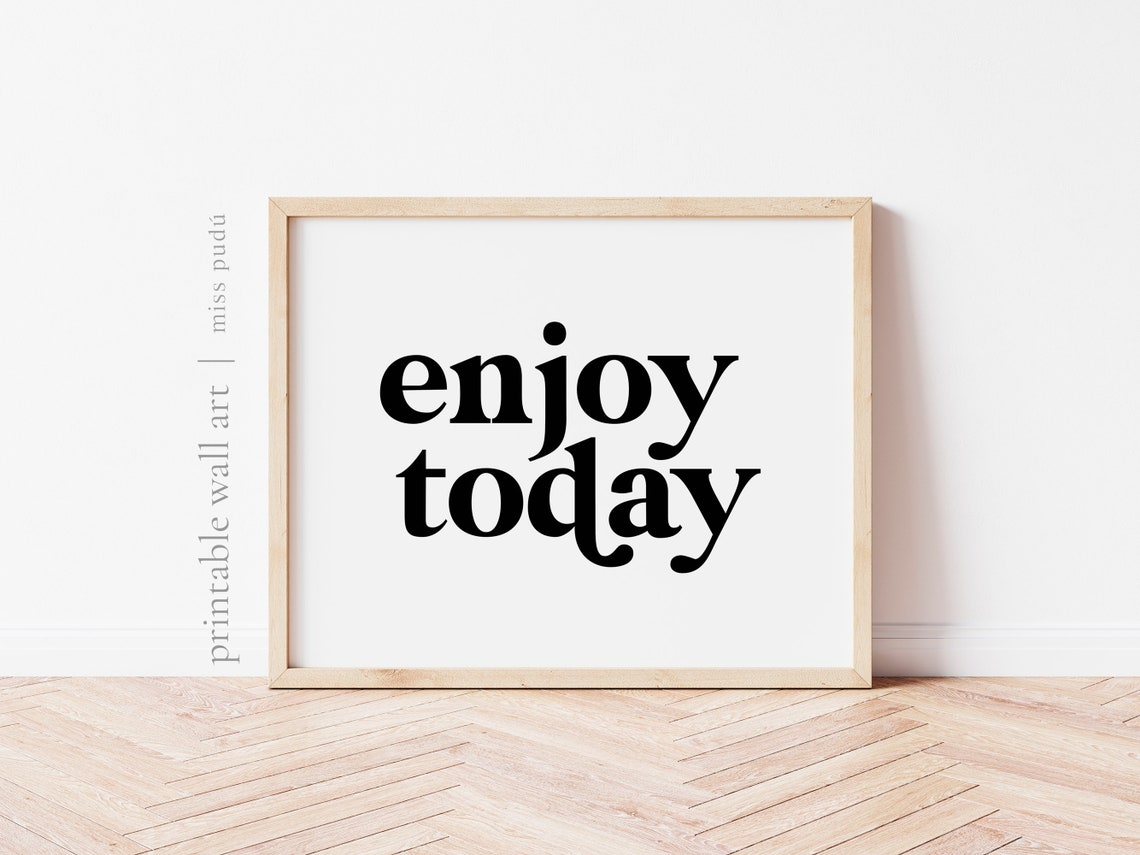 Enjoy Today Bold Serif Quote Poster Minimalist Positive Wall Decor - Image 2