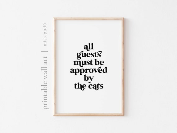 All Guests Must Be Approved By The Cats Poster