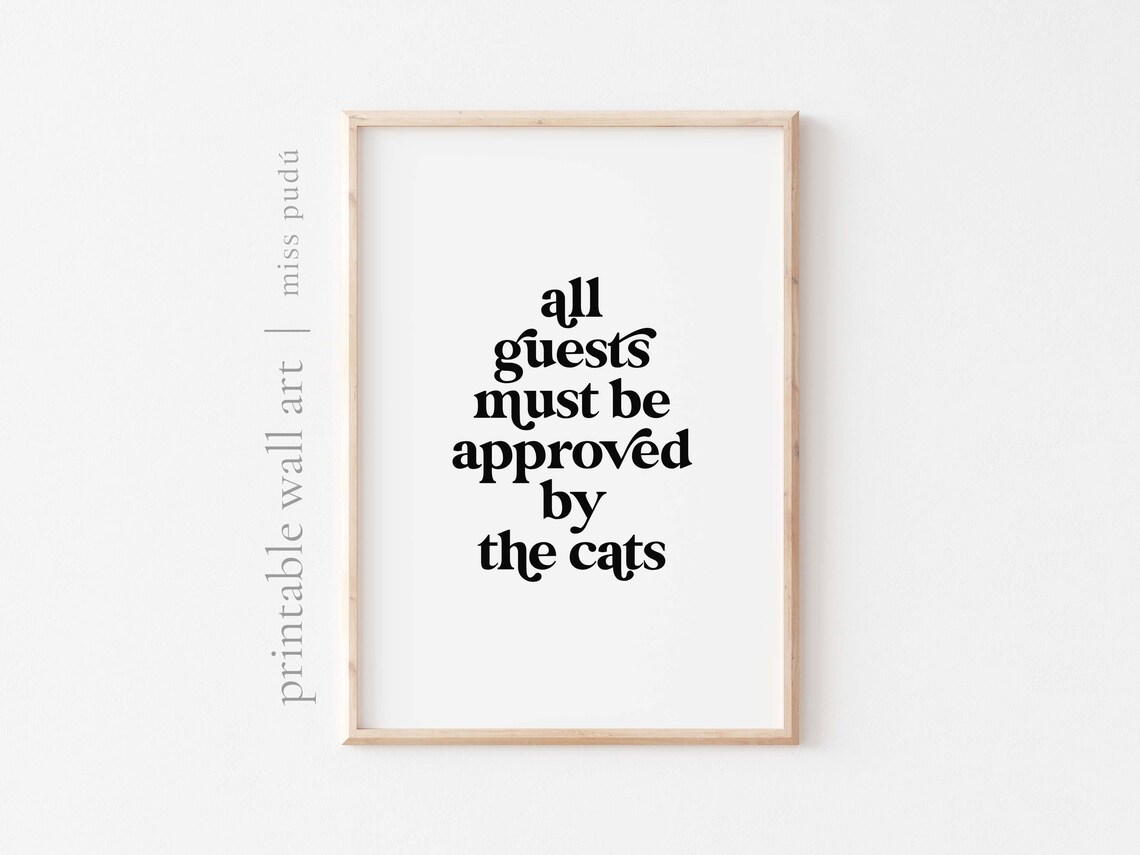 All Guests Must Be Approved By The Cats Poster