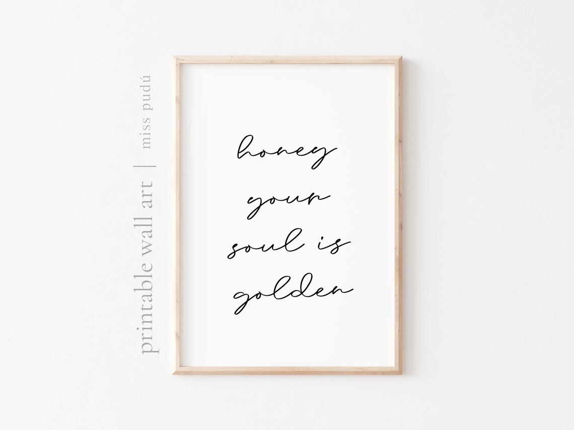 Honey Your Soul Is Golden Positive Affirmation Minimalist Quote Poster