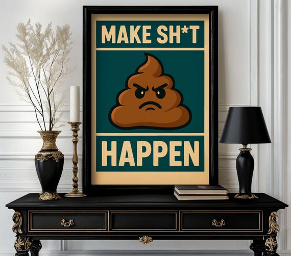 Funny Animal Quote Poster Make Sht Happen Trending Decor White Elephant Gift Lover Cute Motivational Art 13