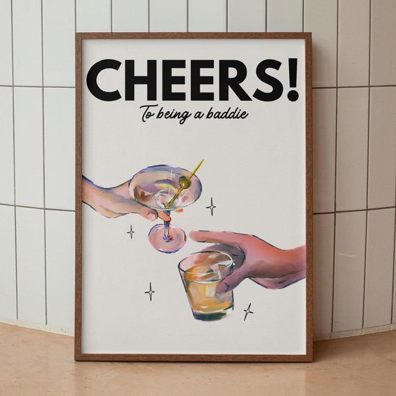 Cheers To Being A Baddie Trendy Quote Retro Bar Art Vintage Poster Wall For Cart
