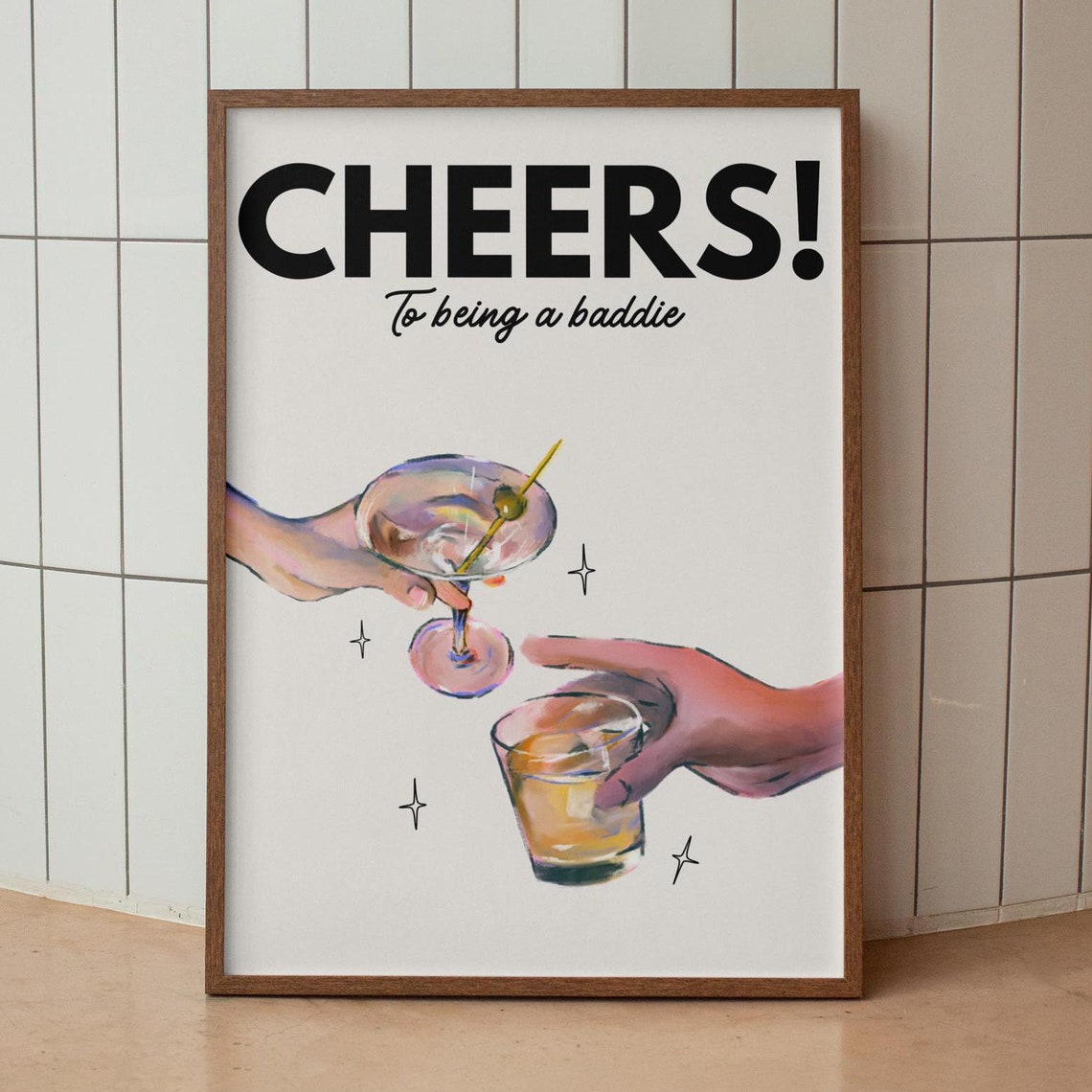 Cheers To Being A Baddie Funny Cocktail Bar Cart Party Poster