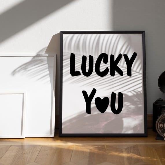 Lucky You Print Minimalist Heart Poster Trendy College Dorm Decor Cute Quote Art Apartment Wall