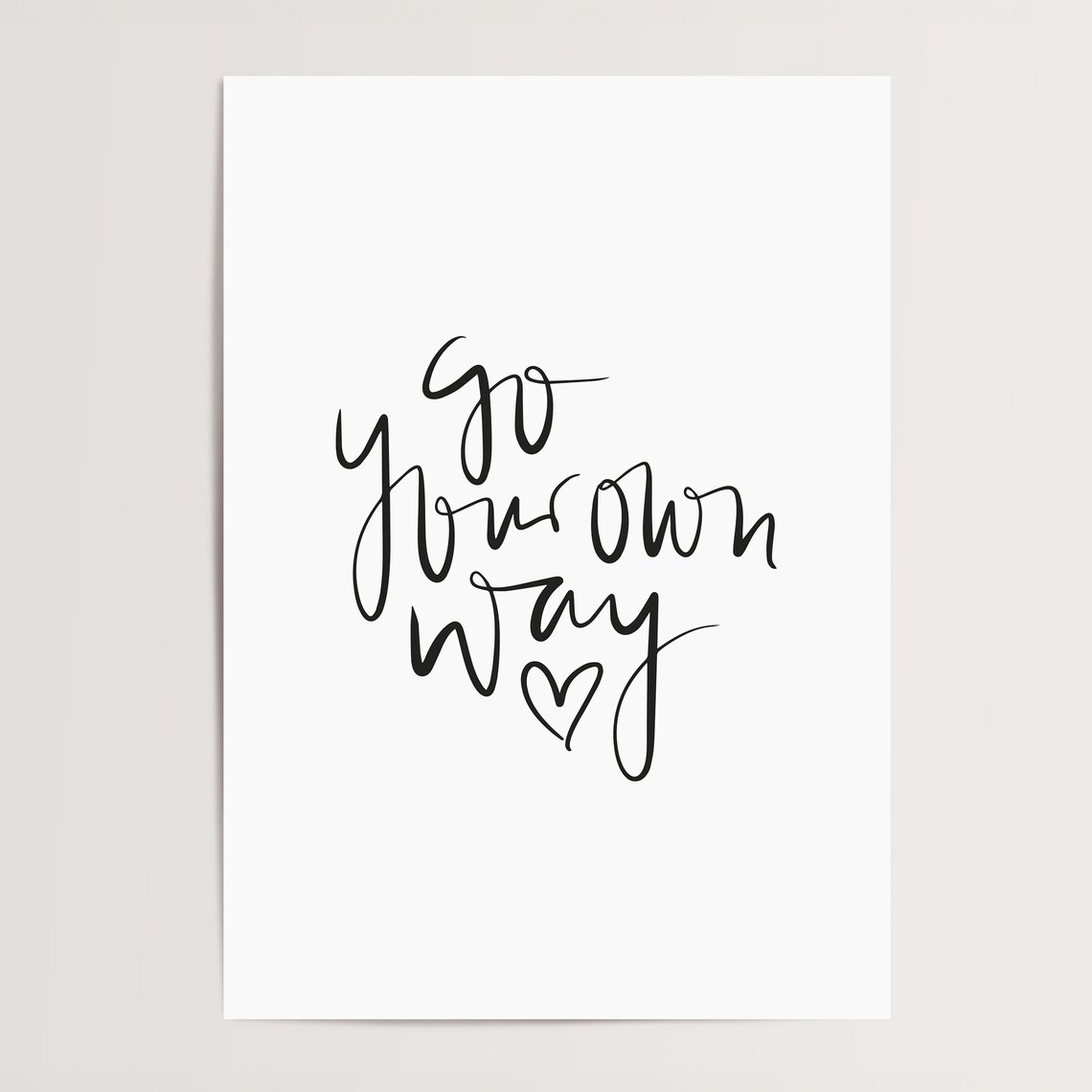 Go Your Own Way Typography Quote Art Print - Image 4