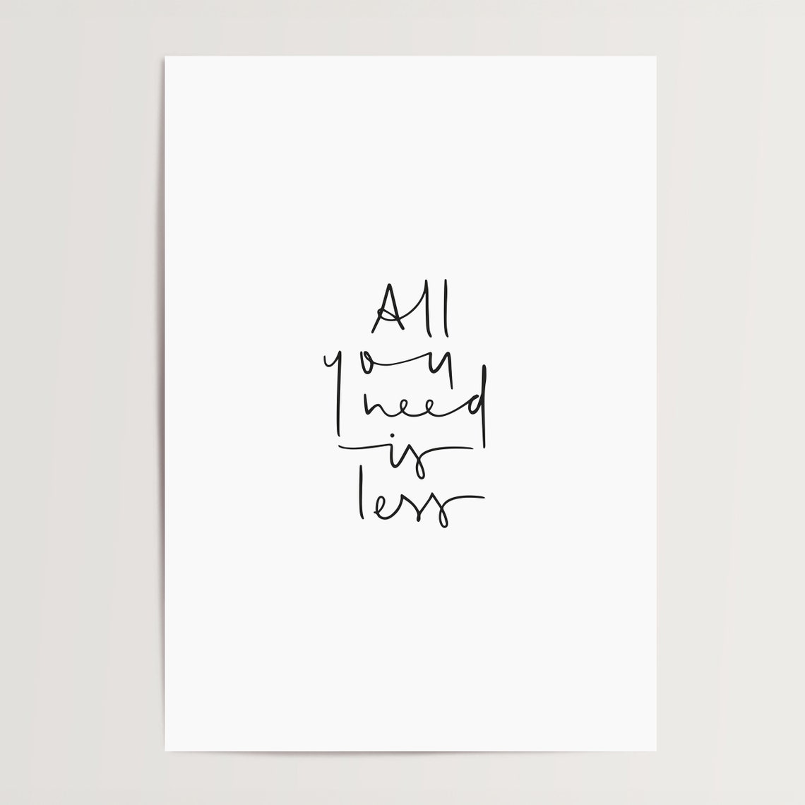 All You Need Is Less Inspirational Modern Handwritten Quote Poster - Image 4