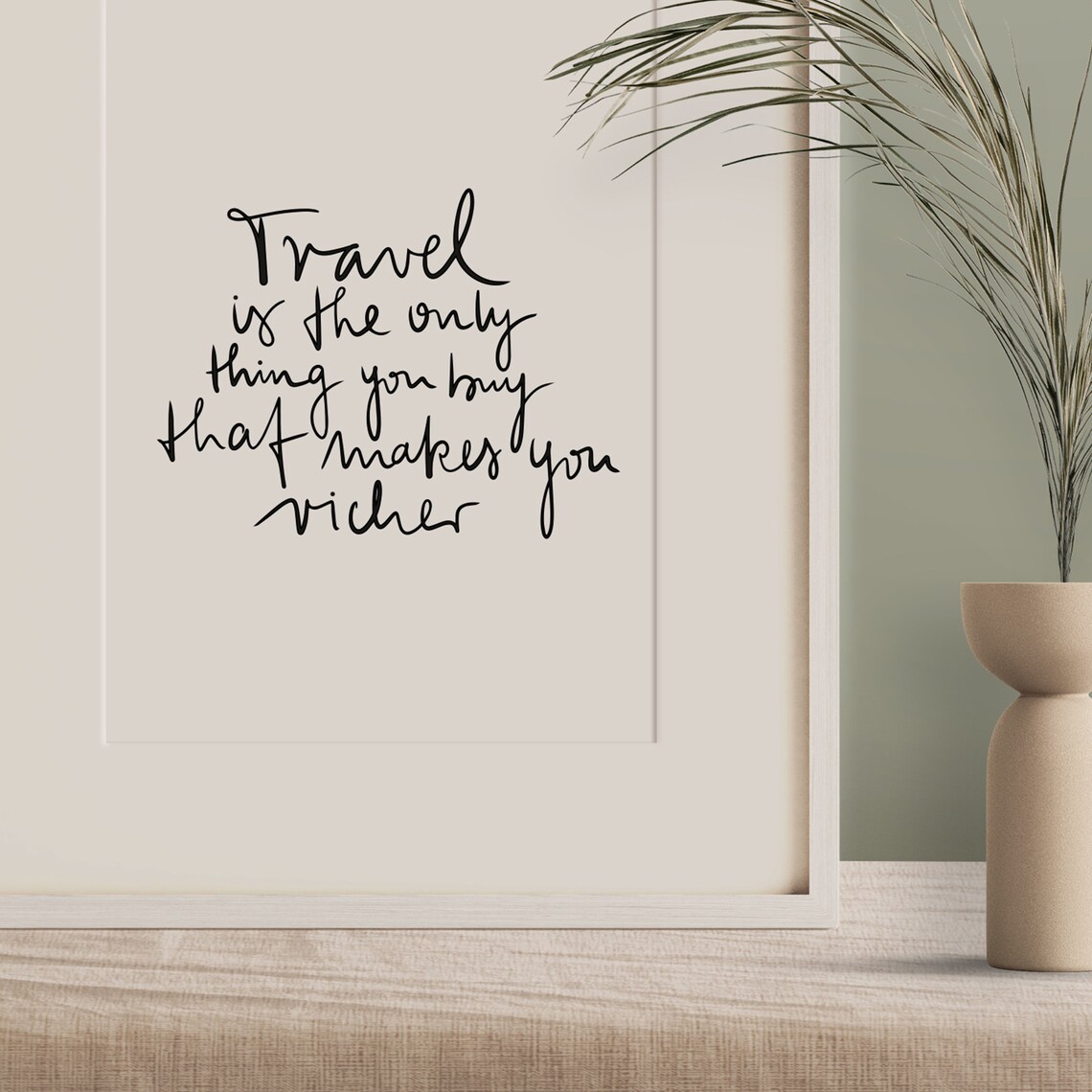 Travel Is The Only Thing You Buy Richer Typography - Image 2