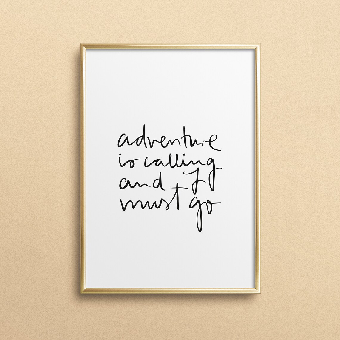Adventure Is Calling And I Must Go Travel Art Print