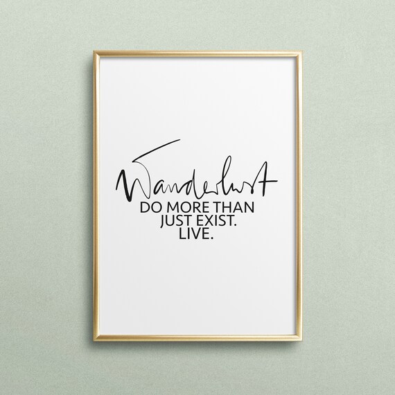 Wanderlust Do More Than Just Exist Live Travel Script Poster