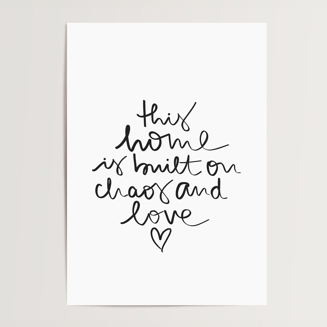 This Home Is Built On Chaos And Love Poster - Image 4