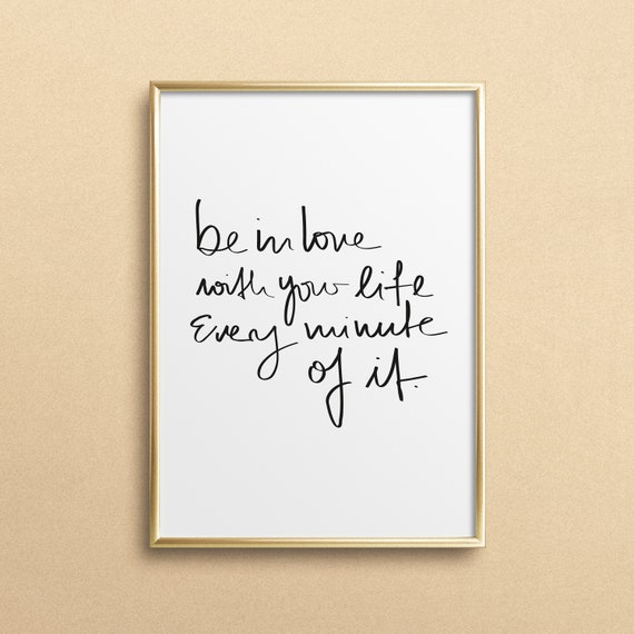 Be In Love With Your Life Typography Art Print