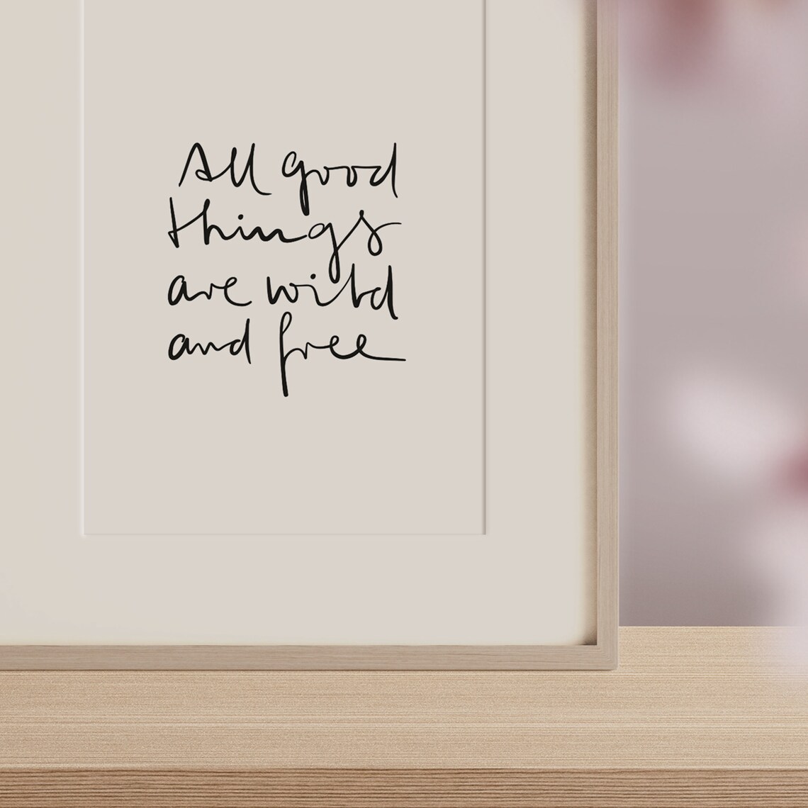 All Good Things Are Wild And Free Hand Lettered Quote Poster - Image 2