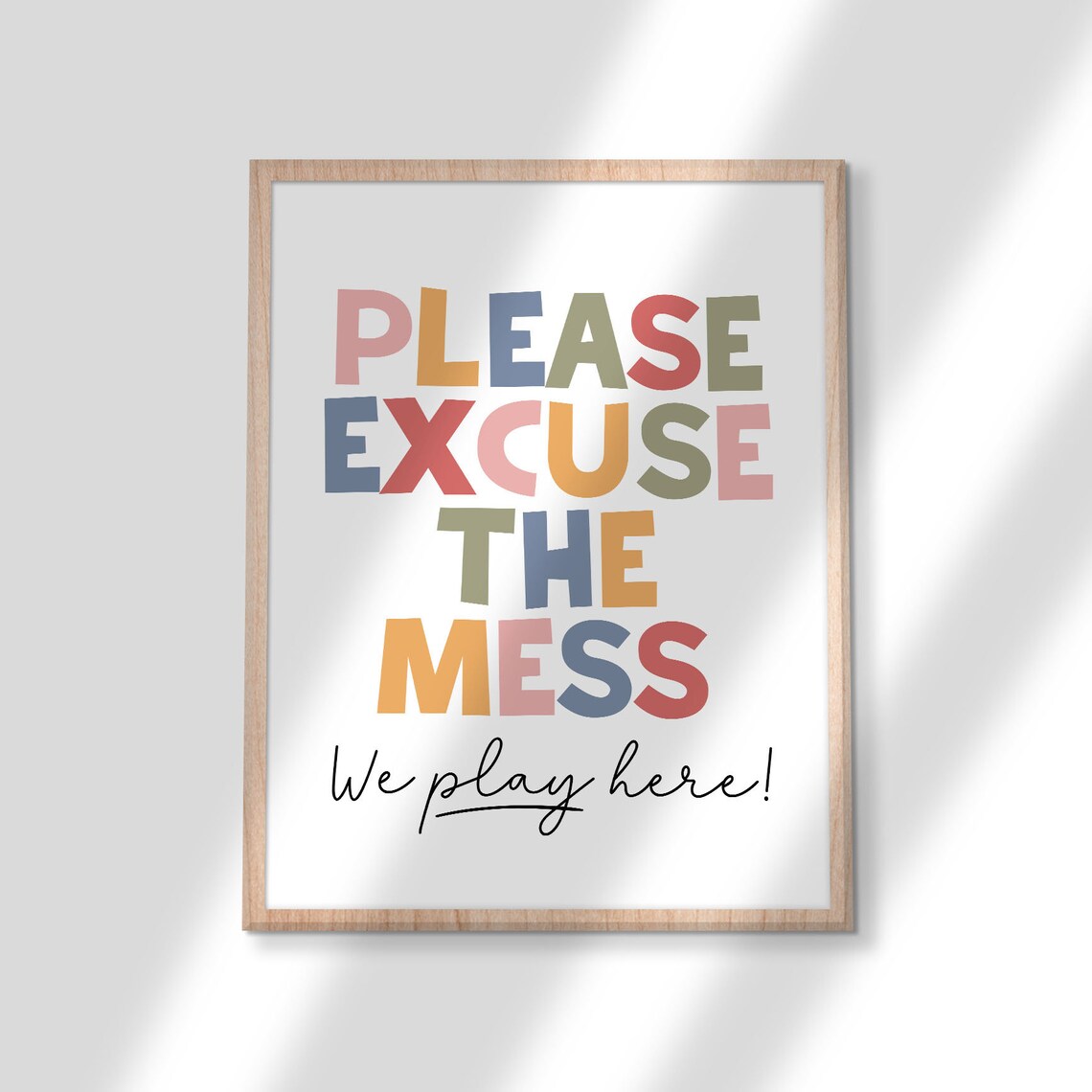 Please Excuse the Mess We Play Here Colorful Playroom Sign Poster - Image 3