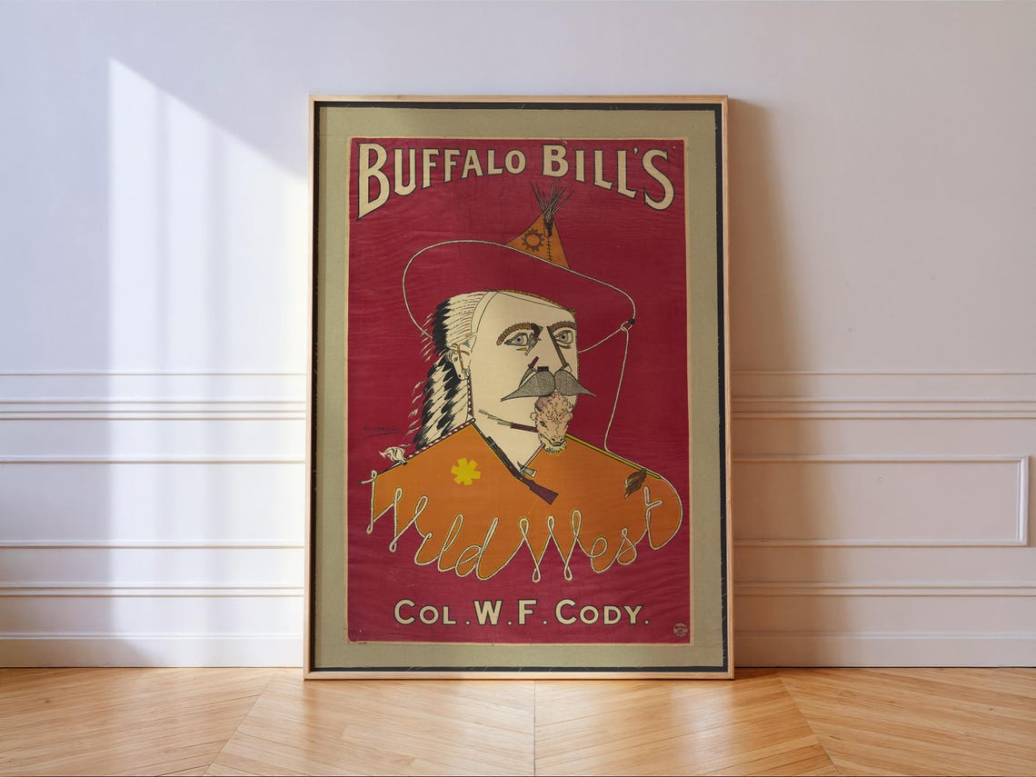 Buffalo Bills Wild West Show Colonel W F Cody Vintage Poster