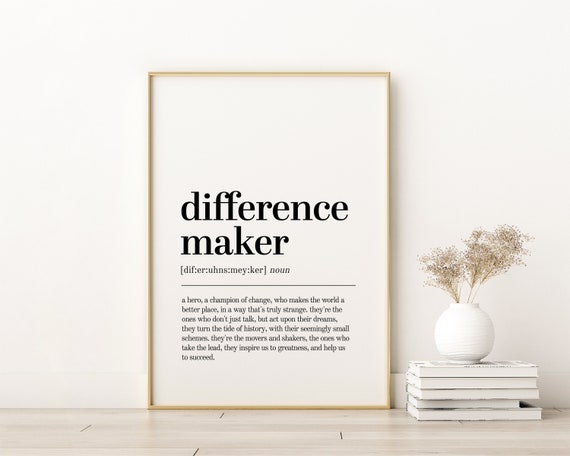 Difference Maker Definition Print Unique Gift Inspirational Poster Quote Minimalist Instant