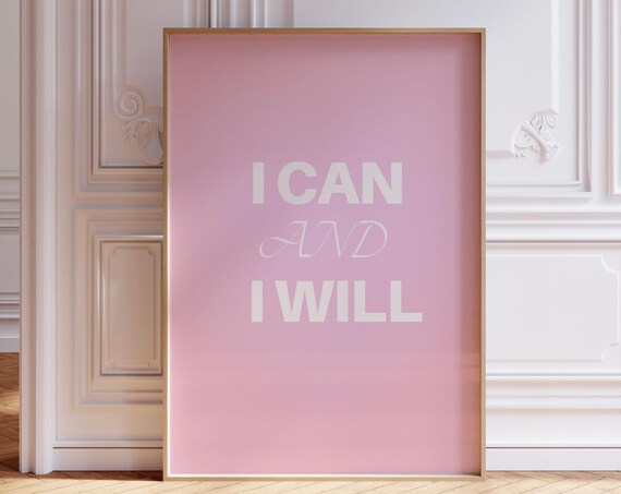 I Can And I Will Minimalist White Quote On Soft Pink Background Poster
