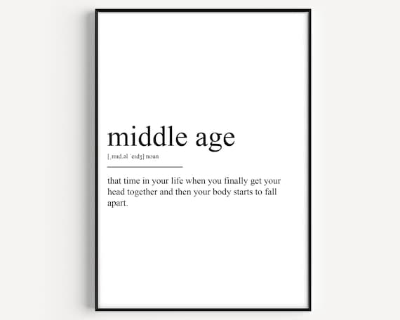Middle Age Funny Word Definition Minimalist Dictionary Art Poster