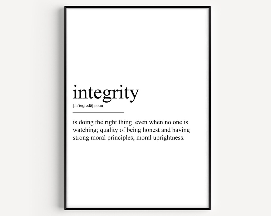 Integrity Definition Art Print, Typography Quote