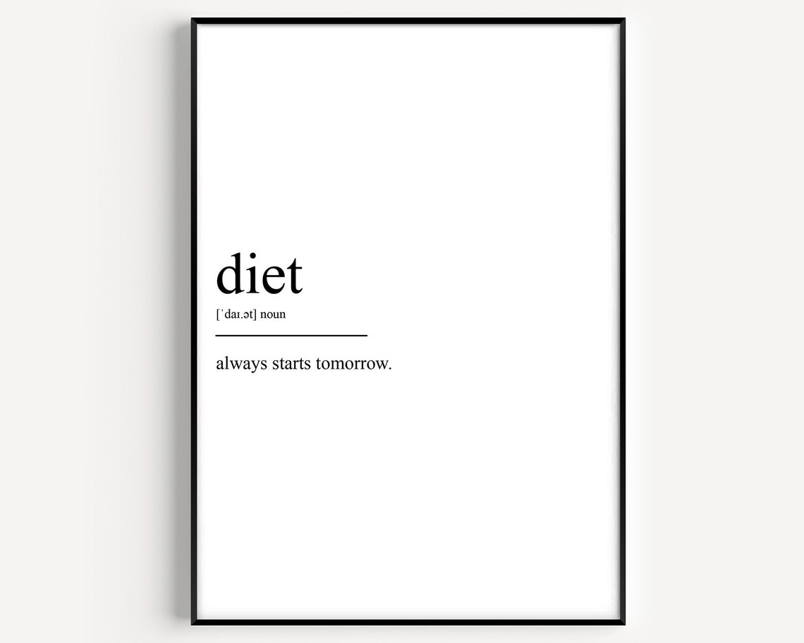 Funny Diet Definition Minimalist Black and White Kitchen Poster
